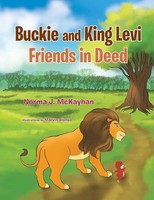 Norma J. Mckayhan | Buckie And King Levi - Friends In Deed | Taschenbuch (2013)
