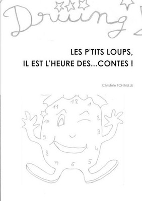 Les P'Tits Loups, Il Est l'Heure Des... Contes ! by Christ?le Tonnelle (French)