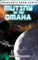 Don Holman | Mutiny On The Omaha | Buch | Englisch (2023) | Emigrants From Earth