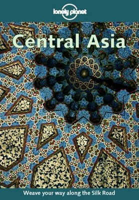 Central Asia : Lonely Planet Paperback