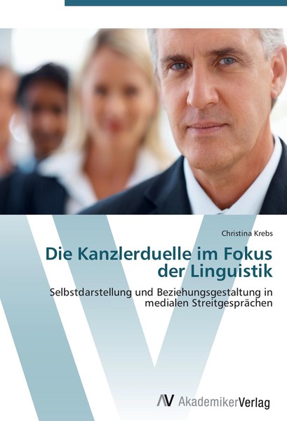 Die Kanzlerduelle Im Fokus Der Linguistik | Buch | 9783639406733-image