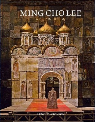 Ming Cho Lee: A Life in Design - 9781559364614