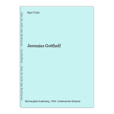 Jeremias Gotthelf Fehr, Karl: