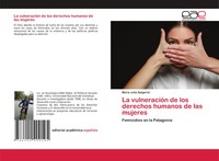 MaríA Julia Spigariol | La VulneracióN De Los Derechos Humanos De Las Mujeres