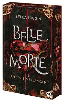 Belle Morte - Rot wie Verlangen | Bella Higgin | deutsch | Belle Morte #3 Hunted