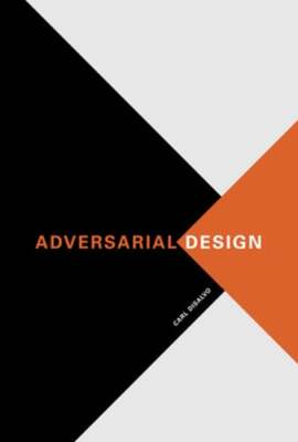 Adversarial Design by Carl DiSalvo: New