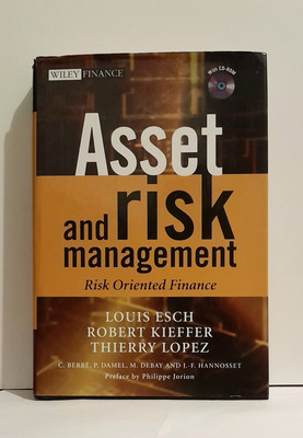 Asset and Risk Management: Risk Oriented Finance by R. Kieffer,T.Lopez, L. Esch 