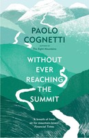 Without Ever Reaching The Summit A Himalayan Journey Paolo Cognetti Taschenbuch