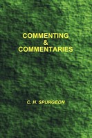 Charles Haddon Spurgeon | Commenting And Commentaries | Taschenbuch | Englisch