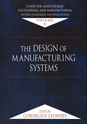 Computer-Aided Design, Engineering, and Manufac, Leondes, Liao, Brand**