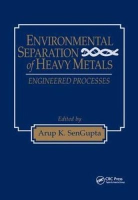 Environmental Separation of Heavy Metals: Engineering Processes [Paperback]