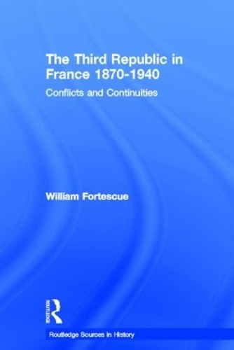 The Third Republic in France 1870-1940 by William Fortescue - 9780415169448