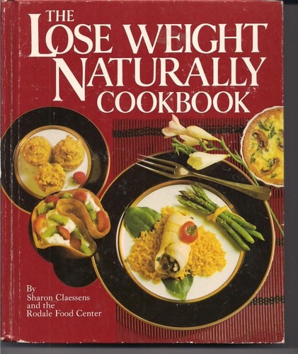The Lose Weight Naturally Cookbook by Rodale Food Center,Claessens, Sharon, Good