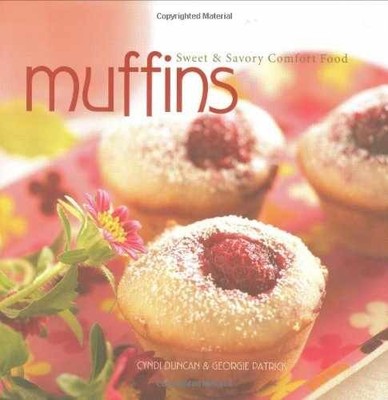 Muffins: Sweet and Savory - Hardcover, by Duncan Cyndi; Patrick - Very Good b