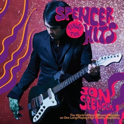 Jon Spencer - Spencer Sings the Hits! [New Vinyl LP]