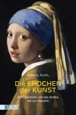 Die Epochen der Kunst von Isabel Kuhl (2016, ...
