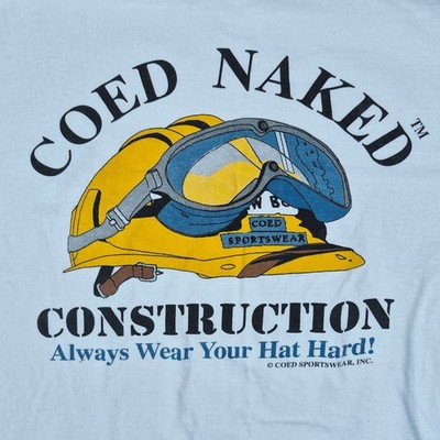  Vintage 90s Coed Naked Construction  T-Shirt USA Single Stitch ''Always Wear You