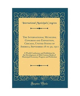 The International Municipal Congress and Exposition, Chicago, United States of A