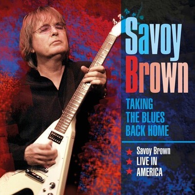 Savoy Brown - Taking The Blues Back Home Live In America [New CD]