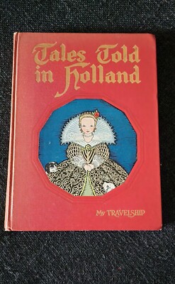 Tales Told In Holland by My Travelship