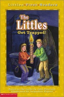 Littles First Readers #04: The Littles Get Trapped! by John Peterson