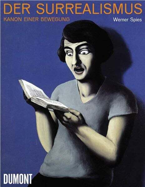 Der Surrealismus: Kanon einer Bewegung Spies, Werner Buch