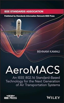 AeroMACS: An IEEE 802.16 Standard-Based Technology for the Next Generation of A