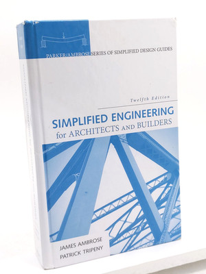 Simplified Engineering for Architects and Builders 12th Edition Parker/Ambrose