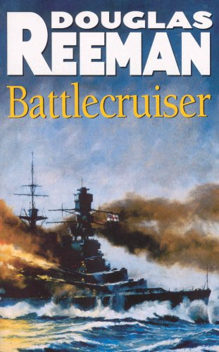 Battlecruiser: an adrenaline-fuelled, all-action naval... - Reeman, Douglas