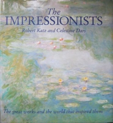 Impressionists By Robert Katz, Dors Celestine