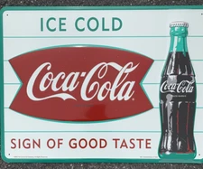 Embossed Tin Coca Cola Fishtail  Sign Of Good Taste 23.5x17.5