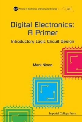Nixon - Digital Electronics  A Primer   Introductory Logic Circuit Des - X555z