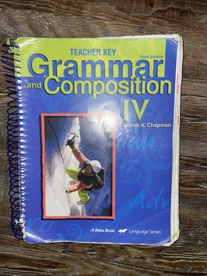 A Beka Book Language Series teacher Key 3rd edition Grammar and Composition IV