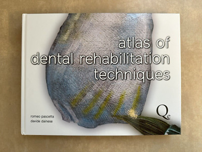Atlas of Dental Rehabilitation Techniques by Romeo Pascetta (2012, Hardcover)