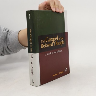 The Gospel of the Beloved Disciple: A Work in Two Editions  |  Herman C Waetjen