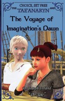 Joe Ireland | The Tae'anaryn And The Voyage Of Imagination's Dawn | Taschenbuch