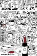 Augen Auf Und Durch [German] by Jesper Brook [Paperback]