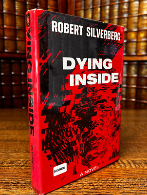 Dying Inside, Robert Silverberg, SIGNED; Hardcover in Jacket, First ''A'' Ed 1972