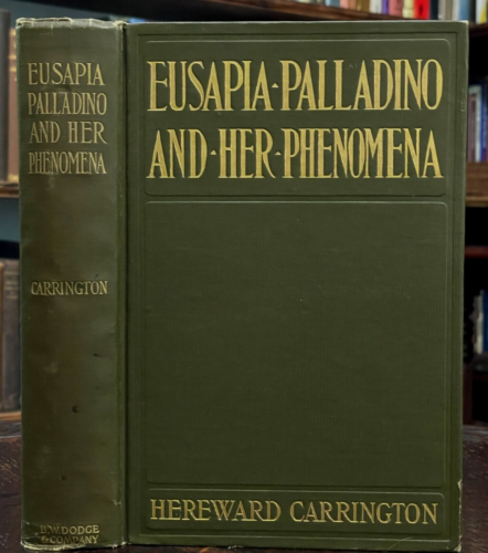 EUSAPIA PALLADINO & HER PENOMENA - Carrington 1909 SPIRITS MEDIUM PARAPSYCHOLOGIE - Bild 1 von 14