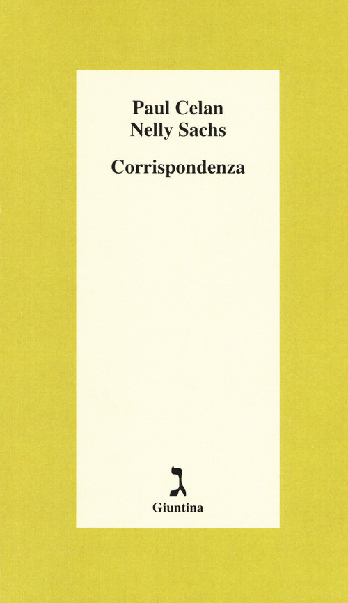 Corrispondenza - Paul Celan e Nelly Sachs - 2018