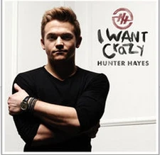 Hunter Hayes: I Want Crazy