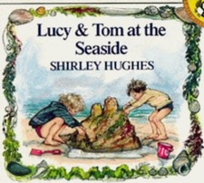 Lucy & Tom at the Seaside (Picture Puffin) by Shirley Hughes 0140544593