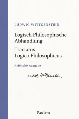 Logisch-Philosophische Abhandlung · Tractatus Logico-Philosophicus. Kritische...