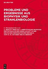 Probleme und Ergebnisse aus Biophysik und Strahlenbiologie, 2., Bericht über die