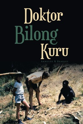 Annette N Beasley Doktor Bilong Kuru (Taschenbuch)