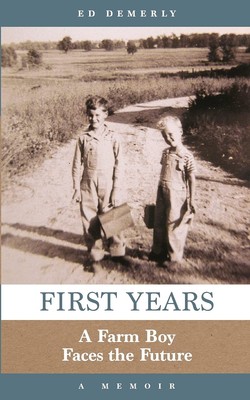 First Years: A Farm Boy Faces the Future