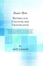Beitrag zur Casuistik der Uranoplastik (Classic Reprint)