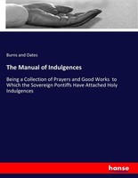 The Manual Of Indulgences Burns And Oates