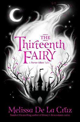 The Thirteenth Fairy by Melissa de la Cruz (Paperback, 2020)