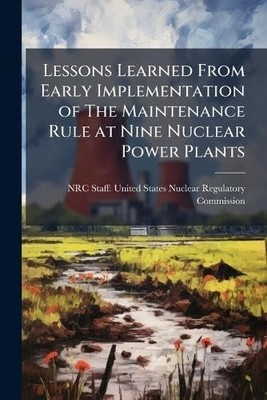 Lessons Learned From Early Implementation Of The Mainte -  NEW Nrc Staff Unite